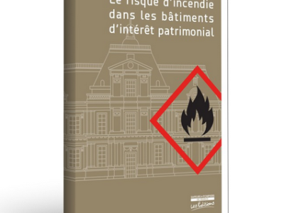 Parution de l'ouvrage "Le risque d'incendie dans les bâtiments d'intérêt patrimonial"